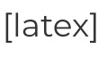 LaTtex opening tag "latex" in square brackets